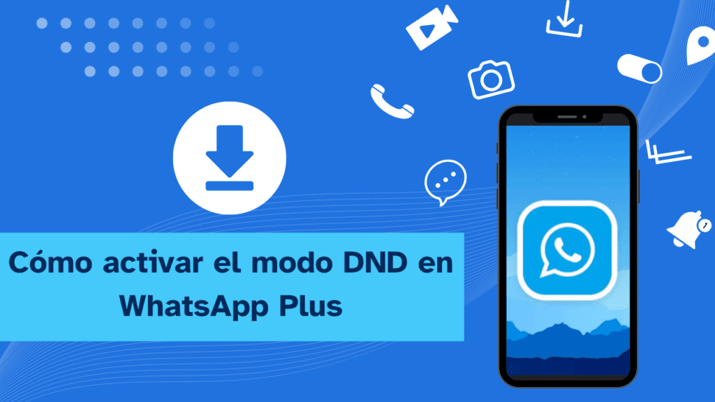 Cómo Activar El Modo DND En WhatsApp Plus