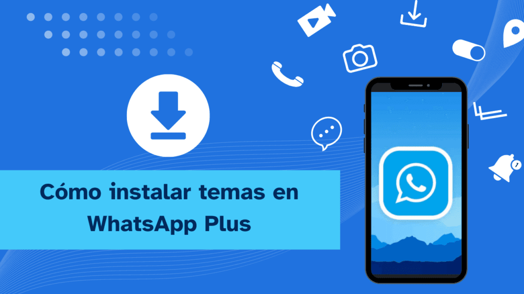 Como Instalar Temas En WhatsApp Plus