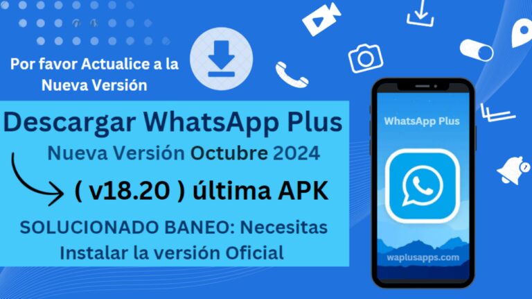 WhatsApp Plus Lanza Nueva Versión v18.20 APK Octubre 2024