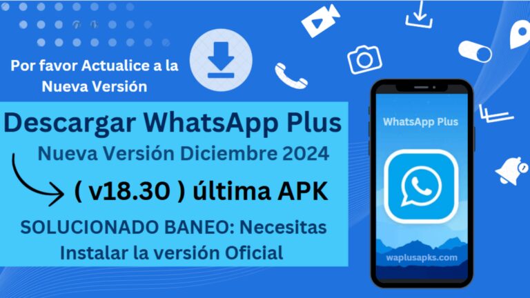 WhatsApp Plus Lanza Nueva Versión v18.30 APK Diciembre 2024