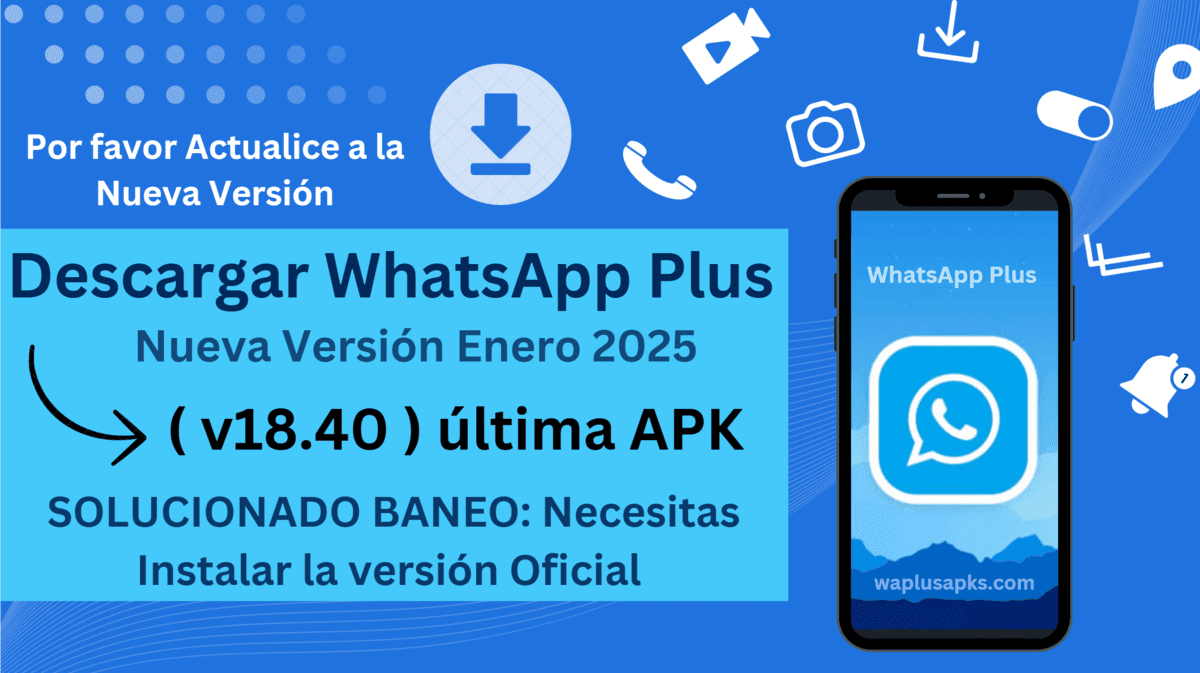 WhatsApp Plus Lanza Nueva Versión v18.40 APK Enero 2025