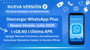 WhatsApp Plus Lanza Nueva Versión v18.60 APK Julio 2025