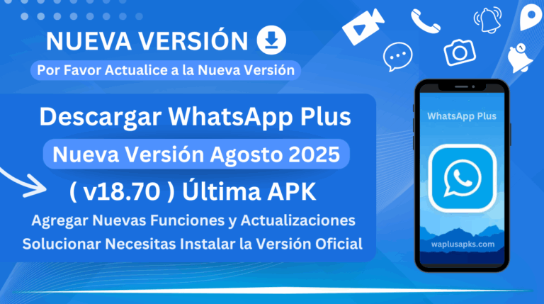 WhatsApp Plus Lanza Nueva Versión v18.70 APK Agosto 2025