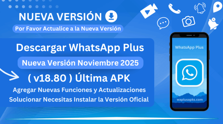 WhatsApp Plus Lanza Nueva Versión v18.80 APK Noviembre 2025